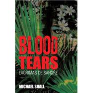 Blood Tears by Shall, Michael, 9781503518124