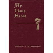 My Daily Bread by Paone, Anthony J.; Bennett, Austin P. (CON), 9781618908124