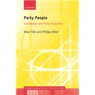 Party People Candidates and Party Evolution by Sikk, Allan; Kker, Philipp, 9780198868125