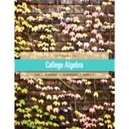 College Algebra Plus NEW MyMathLab with Pearson eText-- Access Card Package by Lial, Margaret L.; Hornsby, John; Schneider, David I.; Daniels, Callie, 9780321828125