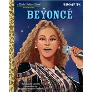 Beyonce: A Little Golden Book Biography (Presented by Ebony Jr.) by Lavette, Lavaille; Williams, Anastasia, 9780593568125