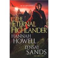 The ETERNAL HIGHLANDER by Howell, Hannah; Sands, Lynsay, 9780758208125