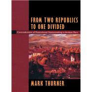 From Two Republics to One Divided by Thurner, Mark; Mignolo, Walter D.; Silverblatt, Irene; Sald & iacute;var-hull, Sonia, 9780822318125