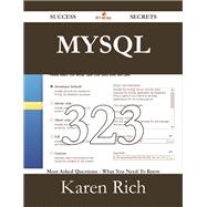 Mysql: 323 Most Asked Questions on Mysql - What You Need to Know by Rich, Karen, 9781488528125