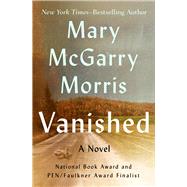 Vanished A Novel by Morris, Mary McGarry, 9781504048125