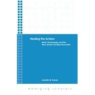 Healing the Schism by Rosner, Jennifer M., 9781506408125