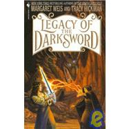 Legacy of the Darksword A Novel by Weis, Margaret; Hickman, Tracy, 9780553578126