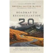 Roadmap to Reconciliation 2.0 by McNeil, Brenda Salter; Mcneil, J. Derek (CON); Cho, Eugene, 9780830848126