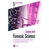 Forensic Science: An Introduction to Scientific and Investigative Techniques, Fifth Edition by James; Stuart H., 9781138048126