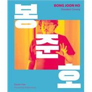 Bong Joon Ho Dissident Cinema by Unknown, 9781419758126