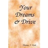 Your Dreams and Drive by Krak, Thomas F., 9781430308126