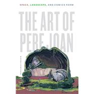 The Art of Pere Joan by Fraser, Benjamin, 9781477318126