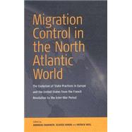 Migration Control in the North Atlantic World by Fahrmeir, Andreas; Faron, Olivier; Weil, Patrick, 9781571818126