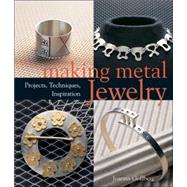 Making Metal Jewelry Projects, Techniques, Inspiration by Gollberg, Joanna, 9781579908126