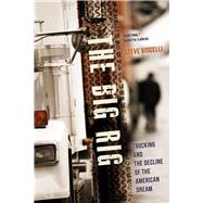 The Big Rig by Viscelli, Steve, 9780520278127