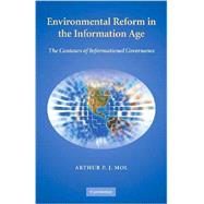Environmental Reform in the Information Age: The Contours of Informational Governance by Arthur P. J. Mol, 9780521888127