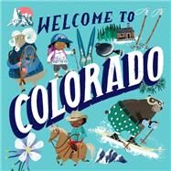 Welcome to Colorado (Welcome To) by Gilland, Asa, 9780593308127