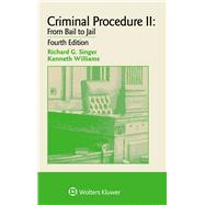 Examples & Explanations for Criminal Procedure II From Bail to Jail by Singer, Richard G.; Williams, Kenneth, 9781454848127