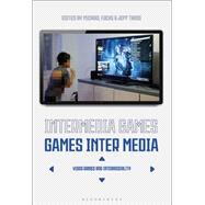 Intermedia Games-games Inter Media by Fuchs, Michael; Thoss, Jeff, 9781501368127
