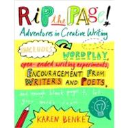 Rip the Page! Adventures in Creative Writing by Benke, Karen, 9781590308127