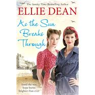 As the Sun Breaks Through by Dean, Ellie, 9781784758127
