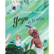 Yoga en la selva by Calle, Ramiro; Uy, Nvola, 9788416078127