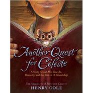 Another Quest for Celeste by Cole, Henry, 9780062658128