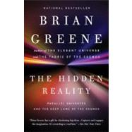 The Hidden Reality Parallel Universes and the Deep Laws of the Cosmos by Greene, Brian, 9780307278128