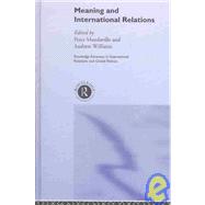 Meaning and International Relations by Mandaville,Peter, 9780415258128