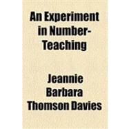 An Experiment in Number-teaching by Davies, Jeannie Barbara Thomson, 9781154488128