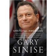Grateful American by Sinise, Gary; Brotherton, Marcus (CON), 9781400208128