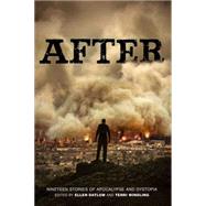 After (Nineteen Stories of Apocalypse and Dystopia) by Datlow, Ellen; Windling, Terri, 9781423148128