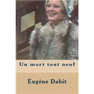 Un Mort Tout Neuf by Dabit, M. Eugene; Ballin, M., 9781507778128