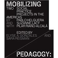 Mobilizing Pedagogy by Gonzales, Elyse A.; Reisman, Sara, 9781943208128