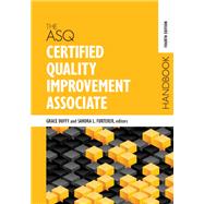 The ASQ Certified Quality Improvement Associate Handbook by Grace L. Duffy; Sandra L. Furterer, 9781951058128