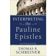 Interpreting the Pauline Epistles by Schreiner, Thomas R., 9780801038129