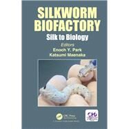 Silkworm Biofactory: Silkroad to Bioroad by Maenaka; Katsumi, 9781138328129
