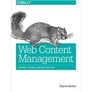 Web Content Management by Barker, Deane, 9781491908129