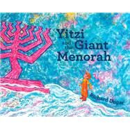 Yitzi and the Giant Menorah by Ungar, Richard, 9781770498129