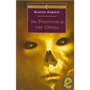 The Phantom of the Opera by Leroux, Gaston, 9780140368130