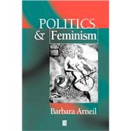 Politics and Feminism by Arneil, Barbara, 9780631198130