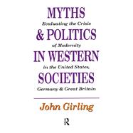 Myths and Politics in Western Societies by John Girling, 9781003578130