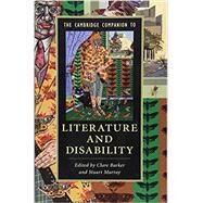The Cambridge Companion to Literature and Disability by Barker, Clare; Murray, Stuart, 9781107458130