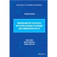 Nonparametric Statistics with Applications to Science and Engineering with R by Kvam, Paul; Vidakovic, Brani; Kim, Seong-joon, 9781119268130