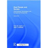Deaf People and Society: Psychological, Sociological and Educational Perspectives by Leigh; Irene W., 9781138908130