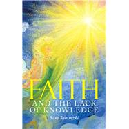 Faith and the Lack of Knowledge by Sammzki, Sam, 9781973648130