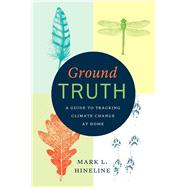 Ground Truth by Hineline, Mark L., 9780226348131