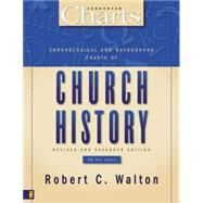 Chronological And Background Charts of Church History by Robert C. Walton, 9780310258131