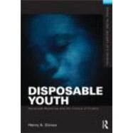 Disposable Youth: Racialized Memories, and the Culture of Cruelty by Giroux; Henry A., 9780415508131