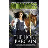 The Hob's Bargain by Briggs, Patricia, 9780441008131